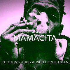 Travis Scott Ft. Young Thug & Rich Homie Quan - Mamacita [Chop and Screwed]