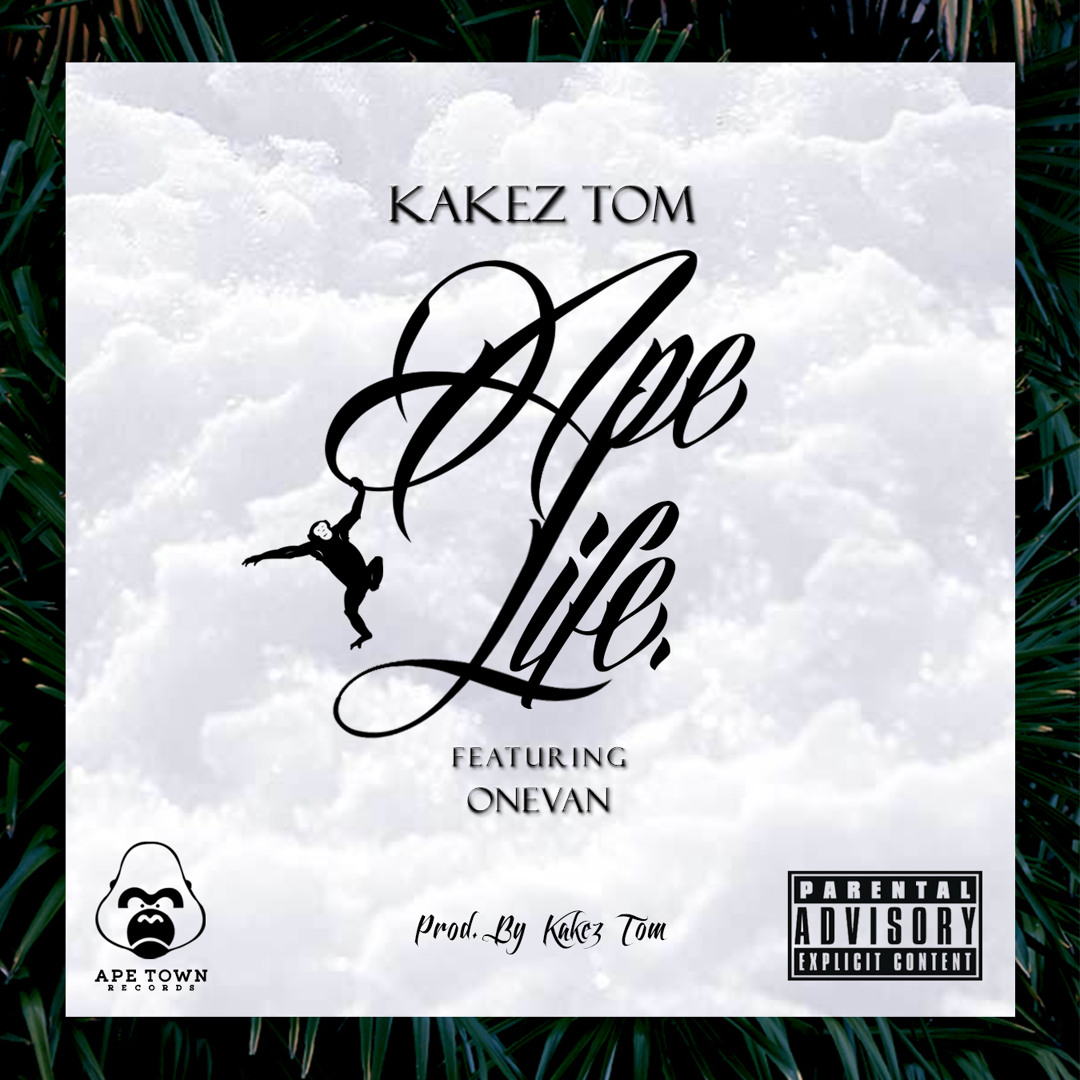Stream Ape Life (Ft. Onevan) [Prod. By Kakez Tom] by Kakez Tom Music ...