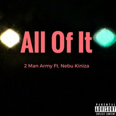 2 Man Army (Dylan Ireland X Vidas) - All of It ft. Nebu Kiniza (Prod. by Dylan Ireland)