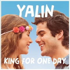 Yalin - King For One Day