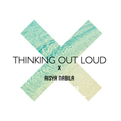 Thinking Out Loud - Cover by Aisya Nabila