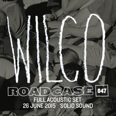 Wilco - Kamera - Acoustic (Solid Sound, June 26, 2015)