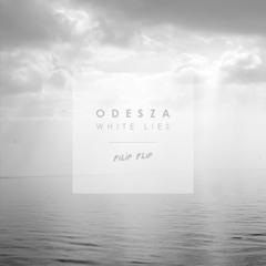 ODESZA - White Lies feat. Jenni Potts [Filip Flip]