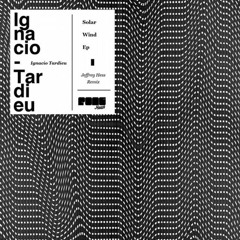 IGNACIO TARDIEU Solar Wind (Jeffrey Hess Dagian Remix)