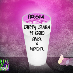 Dirty Diana Feat. NdotL x Keeno Crack