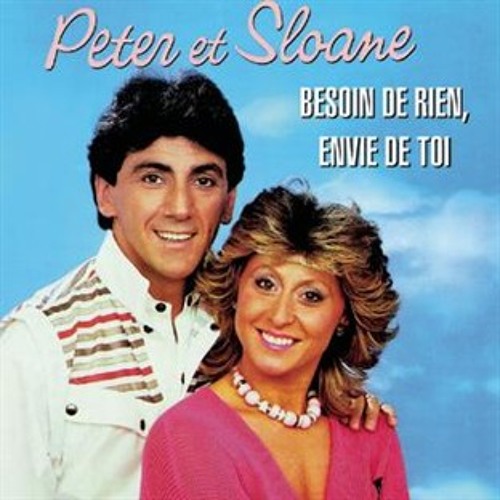 Besoin De Rien, Envie De Toi -  Peter & Sloane