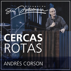 Cercas rotas - Andrés Corson - 5 Julio 2015