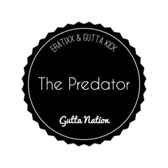 Eratixx & Gutta Kick - The Predator