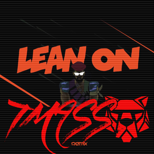 Major Lazer & DJ Snake - Lean On (ft. MØ) (T-Mass Remix)