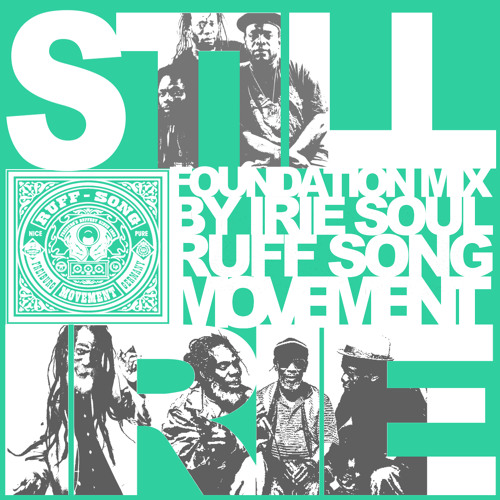 Still Irie Foundation Mix by Irie Soul/RuffSong