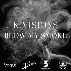 KV - Blow My Smoke