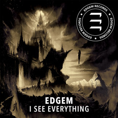 Edgem - I See Everything