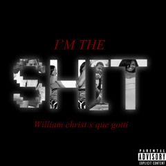 Will - I'm The Sh!T Ft. Que Gotti