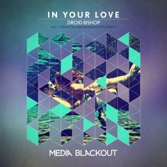 Droid Bishop - In Your Love (Dream Fiend Remix)