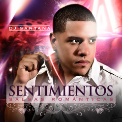 DJ Santana - Sentimientos 1 - LMP 2011