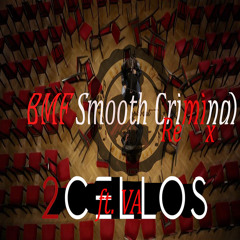 2Chellos Ft. VA - BMF Smooth Criminal (Cookbeat Remix)
