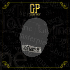 Just Words (Prod. GPisGoingPlaces)