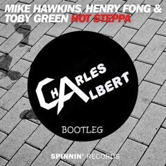 Mike Hawkins, Henry Fong & Toby Green & ZHU - Hot Steppa (Charles Albert Boolteg)