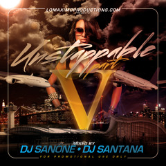 DJ Santana & DJ San One - Unstoppable 5 - LMP - 2011