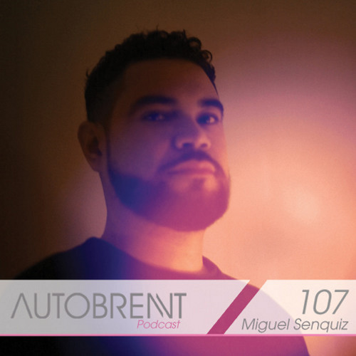 107 - Autobrennt Podcast - Miguel Senquiz