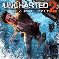 Uncharted 2: Among Thieves - Nate's Theme 2.0