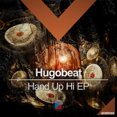 #DMR066: Hugobeat - Hand Up Hi (Original Mix)
