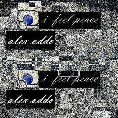 Alex oddo- i feel peace