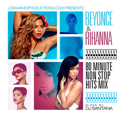 Beyonce Vs Rihanna - 80 Mins Non Stop Mix - LMP - 2013