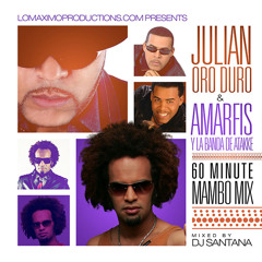 Julian Oro Duro Vs Amarfis Y La Banda De Atakke - 60 Min Mambo Mix - LMP - 2013