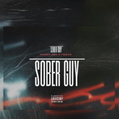Mikey'Jay Ft. Reece Sober Guy