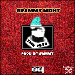 Teek Pe$o  Grammy Night (Prod. By Sammy)