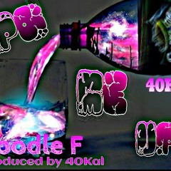Po Me Up A Four- Noodle F Feat 40Kal (Prod.By 40Kal)