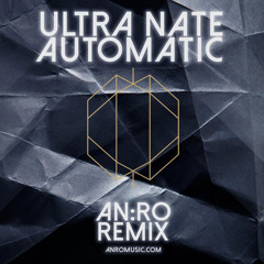Ultra Nate - Automatic (AN:RO 2K15 Remix)