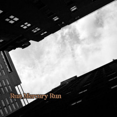 Run Mercury Run- "Throwdown"