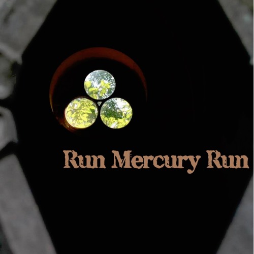 Run Mercury Run- "The Fear Of Being Gone"
