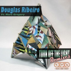 Turn Off The Light (Ron Reeser Mix)- Marcc Gregory