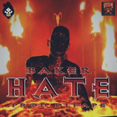 BAKER - HATE (Prod. DJ TAPE)