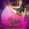 O Yara From Bin Roye By Ankit Tiwari Mp3