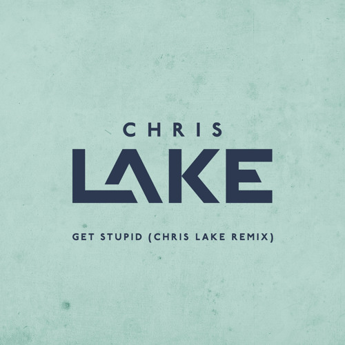 Aston Merrygold – Get Stupid (Chris Lake Remix)