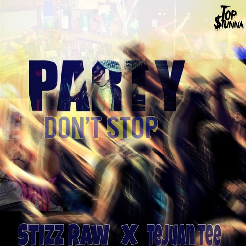 Penny Bank$ x Stizz Raw - Party Dont Stop