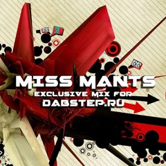 Miss Mants — Exclusive BIG BEAT mix for Dabstep.ru (2015)