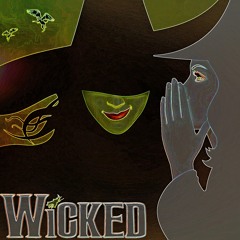 Wicked ***LEASED***