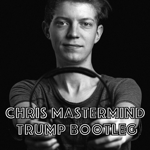 Sam and the Womp - Bom Bom (Chris Mastermind Trump Bootleg) -FREE DOWNLOAD IN DESCRIPTION-