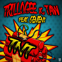 Trillogee & Taw feat. Gemeni - TNT [OUT NOW]