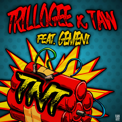 Trillogee & Taw feat. Gemeni - TNT [OUT NOW]