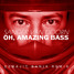 Oh, Amazing Bass