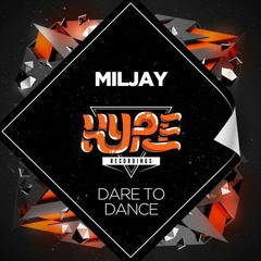Miljay - Dare To Dance *OUT NOW*
