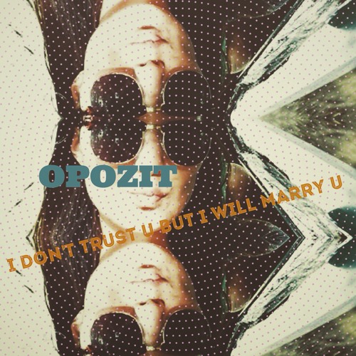 Opozit - Itgehgui Baina (Produced by ERR)