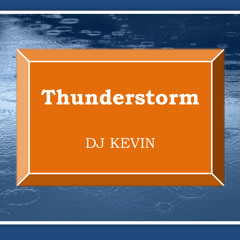 DJ Kevin - Thunderstorm _(out now)_ (click buy for free downloade)