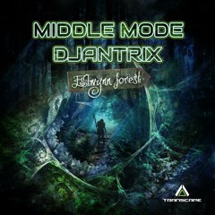 Middle Mode & Djantrix - Elwynn Forest (Original Mix)